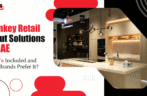 Turnkey Retail Fitout Solutions in UAE: What’s Included and Why Brands Prefer It